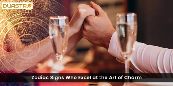 Zodiac Signs Who Master the Art of Charm
